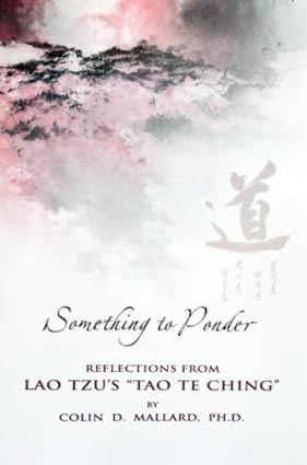 Something To Ponder Book Cover - Reflections from Lao Tzus Tao Te Ching - By Colin Mallard